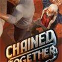 chained together手游