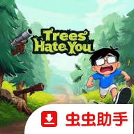Trees hate you